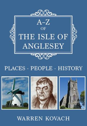 A-Z of the Isle of Anglesey 